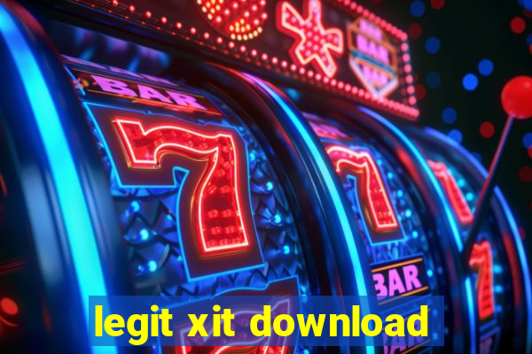 legit xit download